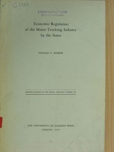 Donald V. Harper - Economic Regulation of the Motor Trucking Industry by the States [antikvár]