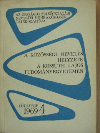 Dr. Durkó Mátyás - A közösségi nevelés helyzete a Kossuth Lajos Tudományegyetemen [antikvár]