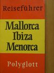 Dr. Horst J. Becker - Mallorca, Ibiza, Menorca [antikvár]