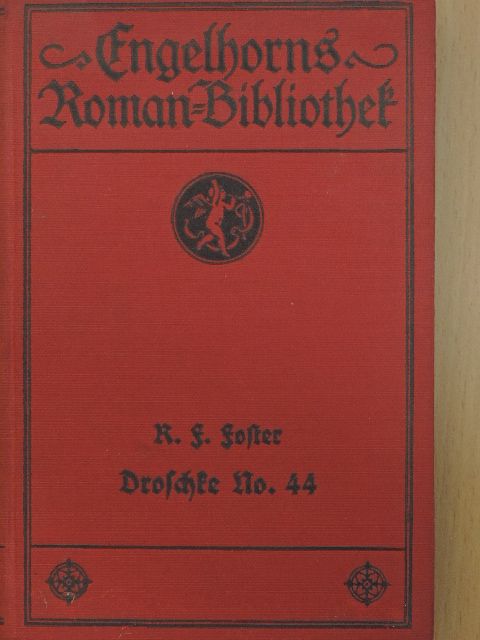 R. F. Foster - Droschke No. 44 (gótbetűs) [antikvár]