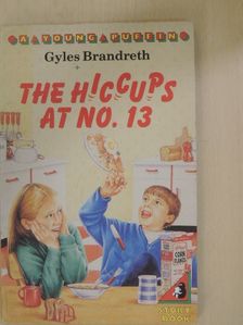 Gyles Brandreth - The Hiccups at no. 13 [antikvár]