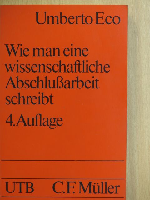 Umberto Eco - Wie man eine wissenschaftliche Abschlußarbeit schreibt [antikvár]