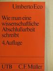 Umberto Eco - Wie man eine wissenschaftliche Abschlußarbeit schreibt [antikvár]