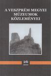 Rainer Pál - A Veszprém megyei múzeumok közleményei 26. - 2010 [antikvár]