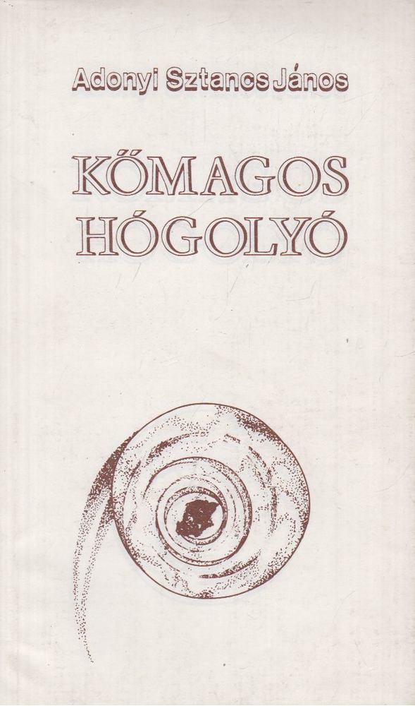 Adonyi Sztancs János - Kőmagos hógolyó [antikvár]