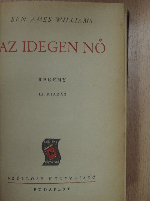 Ben Ames Williams - Az idegen nő [antikvár]