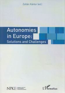 Kántor Zoltán - Autonomies ​in Europe: Solutions and Challenges [antikvár]
