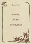 Szemenyei Betti - Nagyik, mamik, nagymamák [antikvár]