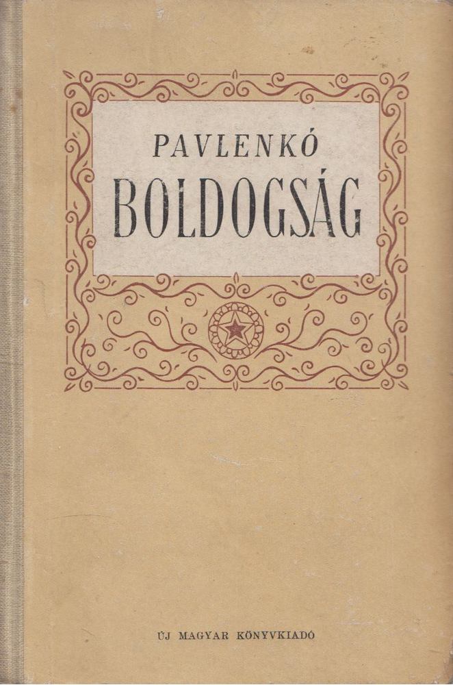 Pavlenko - Boldogság [antikvár]