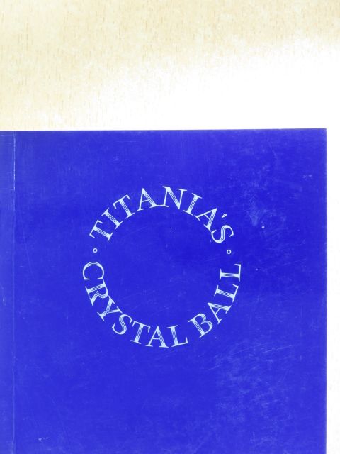 Titania Hardie - Titania's Crystal Ball [antikvár]