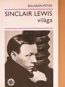 Balabán Péter - Sinclair Lewis világa [antikvár]