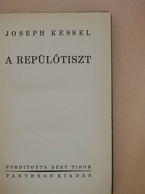 Joseph Kessel - A repülőtiszt [antikvár]