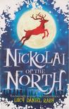 Lucy Daniel Raby - Nickolai of the North [antikvár]
