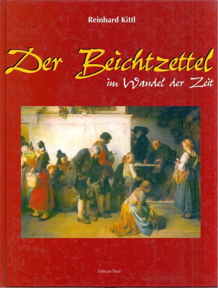 Reinhard Kittl - Der Beichtzettel im Wandel der Zeit [antikvár]