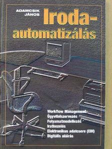 Adamcsik János - Irodaautomatizálás [antikvár]