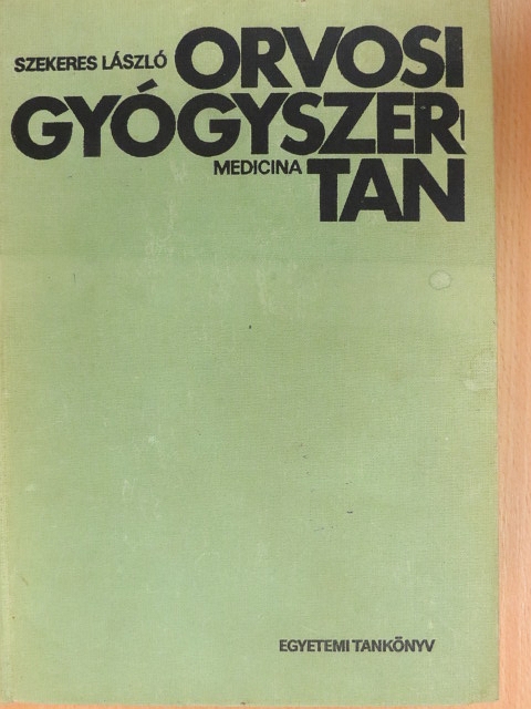 Szekeres László - Orvosi gyógyszertan [antikvár]