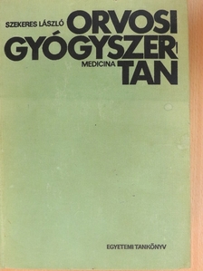 Szekeres László - Orvosi gyógyszertan [antikvár]