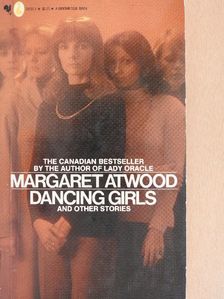 Margaret Atwood - Dancing Girls and Other Stories [antikvár]