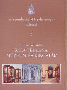 H. Simon Katalin - Sala Terrena, Múzeum és Kincstár [antikvár]