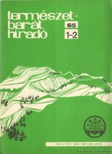 Forgács Géza (szerk.) - Természetbarát híradó 1965. 1-7. szám [antikvár]