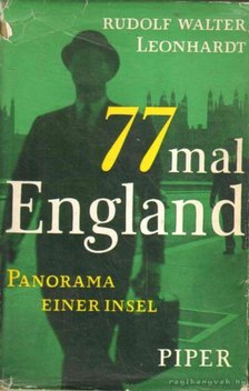 Leonhardt, Rudolf Walter - 77mal England [antikvár]