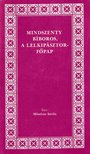 MÉSZÁROS ISTVÁN - Mindszenty bíboros, a lelkipásztor-főpap [antikvár]