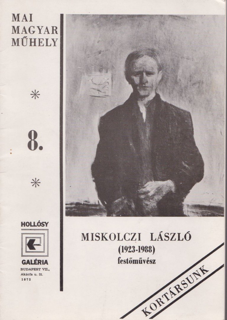 Mai Magyar Műhely 8. - Miskolczi László (1923-1988) festőművész [antikvár]