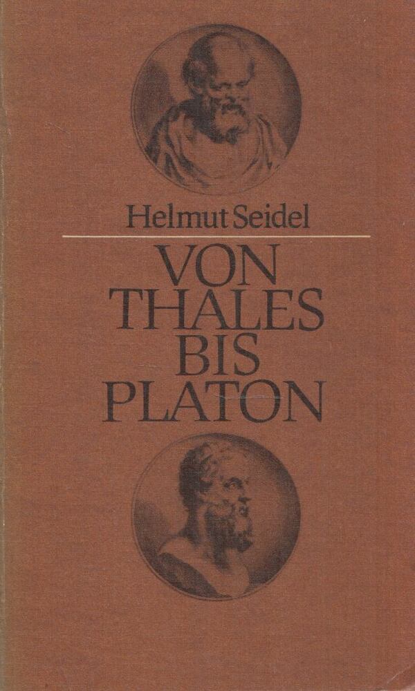 Helmut Seidel - Von Thales bis Platon [antikvár]