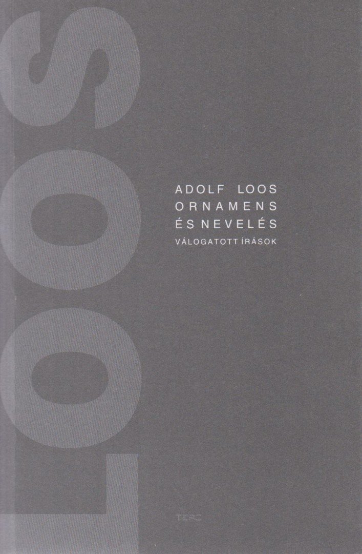 Adolf Loos - Ornamens és nevelés [antikvár]