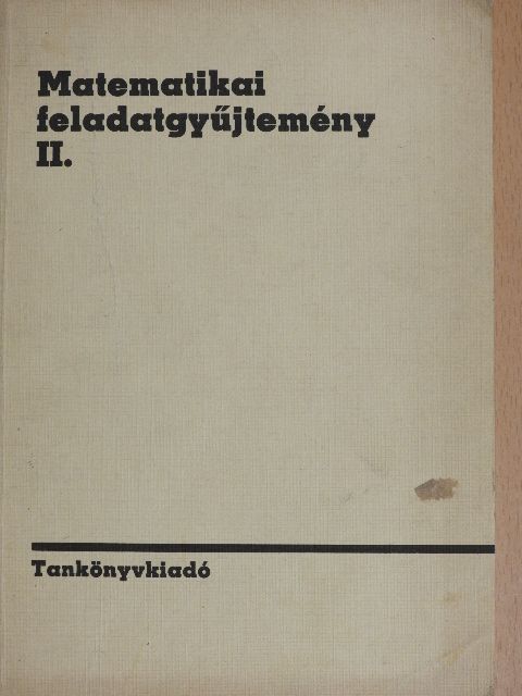 Hack Frigyes - Matematikai feladatgyűjtemény II. [antikvár]