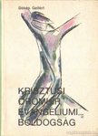 BÉKÉS GELLÉRT - Krisztusi örömhír evangéliumi boldogság [antikvár]