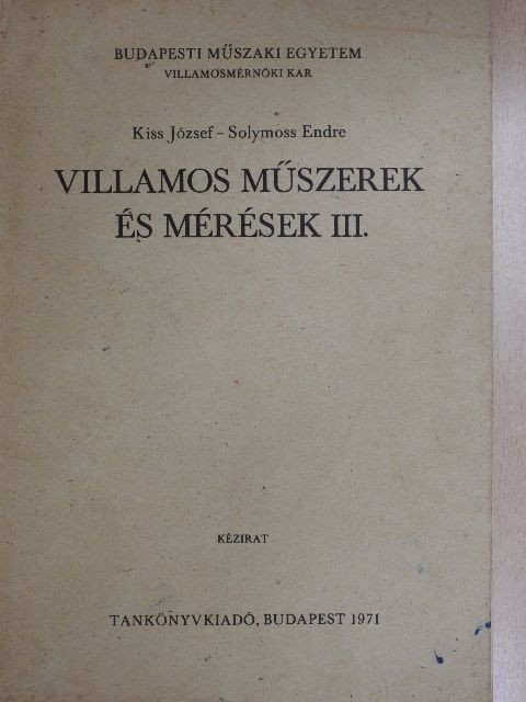 Kiss József - Villamos műszerek és mérések III. [antikvár]