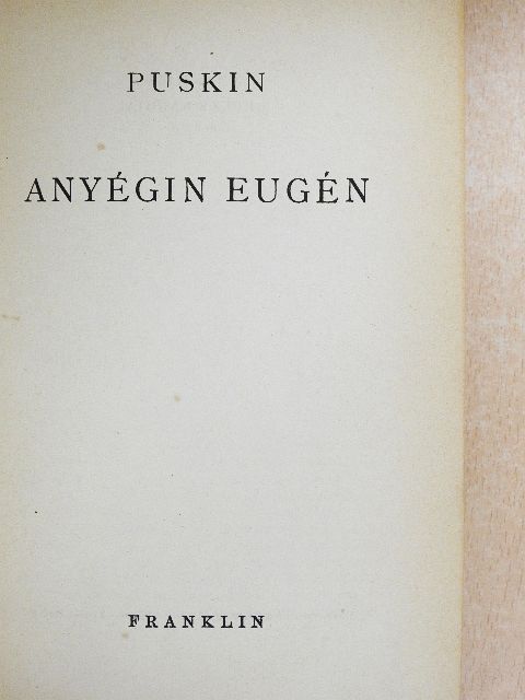 Alekszandr Szergejevics Puskin - Anyégin Eugén [antikvár]