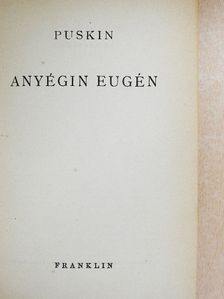 Alekszandr Szergejevics Puskin - Anyégin Eugén [antikvár]