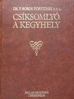 Dr. P. Boros Fortunát - Csíksomlyó, a kegyhely [antikvár]