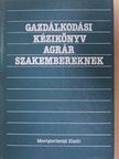 Dr. Enese László - Gazdálkodási kézikönyv agrár szakembereknek [antikvár]