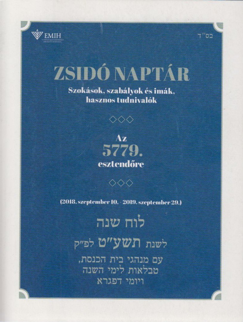 Cseh Viktor (szerk.) - Zsidó naptár az 5779. esztendőre [antikvár]