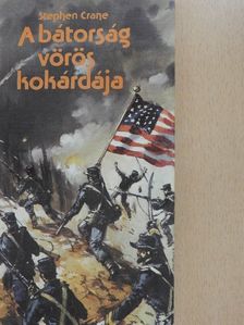 Stephen Crane - A bátorság vörös kokárdája [antikvár]