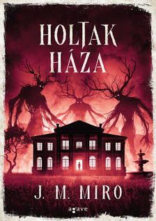 J.M. Miro - Holtak háza