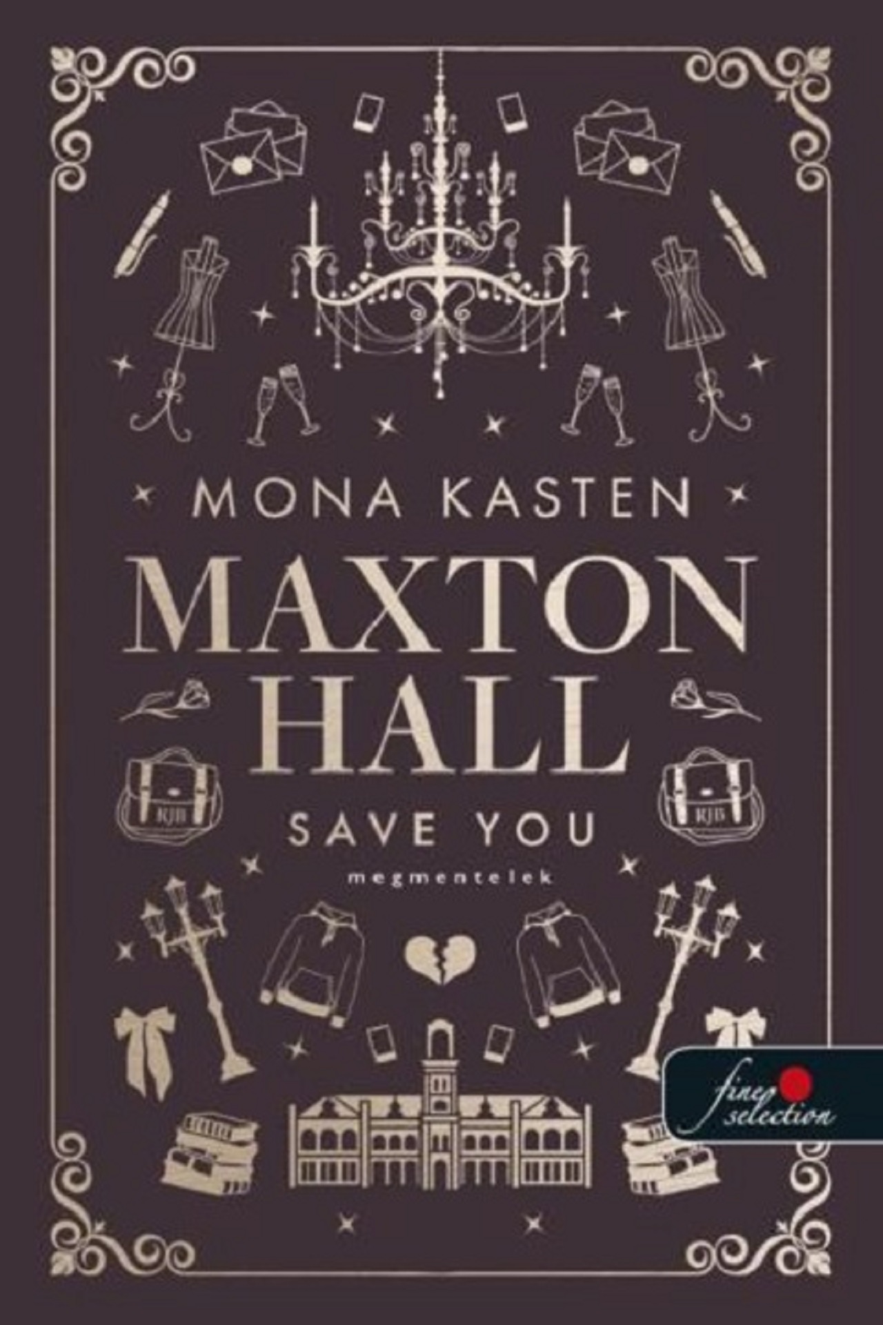 Mona Kasten - Save You - Megmentelek (Maxton Hall 2.)