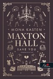 Mona Kasten - Save You - Megmentelek (Maxton Hall 2.)