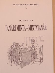 Dombi Alice - Tanári minta - mintatanár [antikvár]