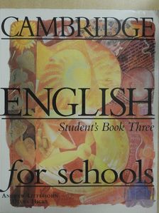 Andrew Littlejohn - Cambridge English for Schools - Student's Book Three [antikvár]