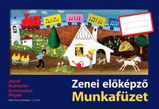 JÓZSEF ANDRÁSNÉ - SZMRECSÁNYI MAGDOLNA - ZENEI ELŐKÉPZŐ MUNKAFÜZET, A ZENEI ELŐKÉPZŐ I.OLVASÓKÖNYV ANYAGÁHOZ