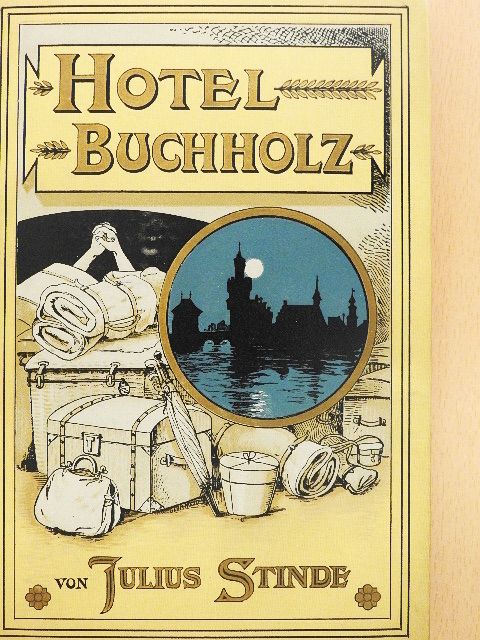 Julius Stinde - Hotel Buchholz (gótbetűs) [antikvár]