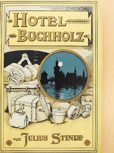 Julius Stinde - Hotel Buchholz (gótbetűs) [antikvár]