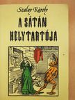 Szalay Károly - A Sátán helytartója (aláírt példány) [antikvár]