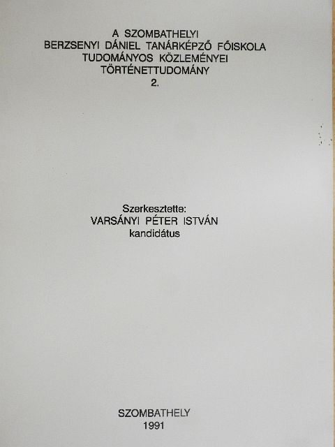 Csapodi Csaba - A szombathelyi Berzsenyi Dániel Tanárképző Főiskola tudományos közleményei - Történettudomány 2. [antikvár]