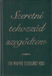 FARKAS ÁRPÁD - Szeretni tehozzád szegődtem [antikvár]