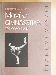Stimácz Gabriella - Művészi gimnasztika táncosoknak [antikvár]